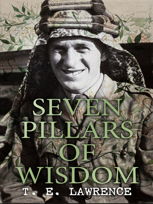 Title details for Seven Pillars of Wisdom by T. E. Lawrence - Available